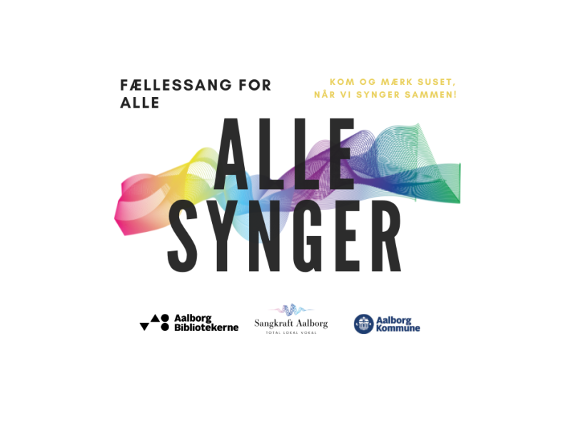 Alle synger logoet. Der står "Fællessang for alle" og "Kom og mærk suset, når vi synger sammen" i toppen. I bunden er logerne fra Aalborg Bibliotekerne, Sangkraft Aalborg og Aalborg Kommune